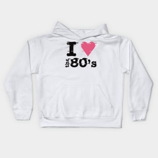 I love the 80s Kids Hoodie